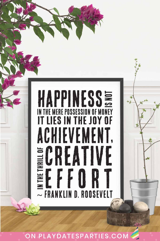 Motivational Art Print - Happiness is in Creative Efffort (Roosevelt Quote)